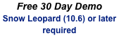 Free 30 Day Demo
Snow Leopard (10.6) or later required