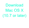 Download
Mac OS X
(10.7 or later)